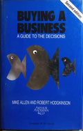 BUYING A BUSINESS. A GUIDE TO THE DECISIONS.
