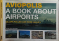 AVIOPOLIS: A BOOK ABOUT AIRPORTS.