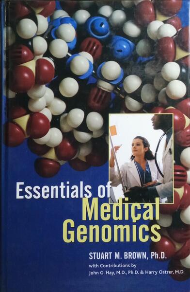 ESSENTIALS OF MEDICAL GENOMICS.
