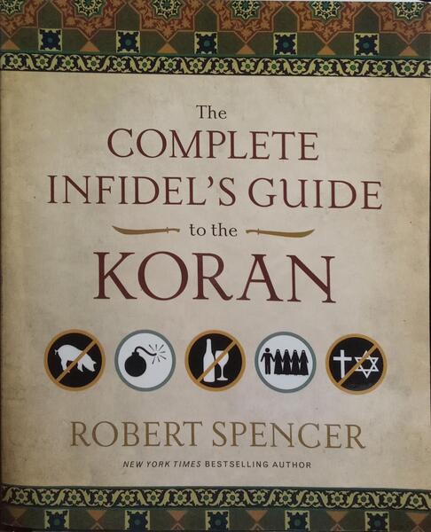 THE COMPLETE INFIDEL'S GUIDE TO THE KORAN.