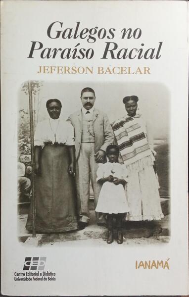 GALEGOS NO PARAÍSO RACIAL.