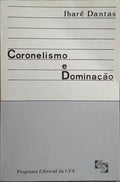 CORONELISMO E DOMINAÇÃO.