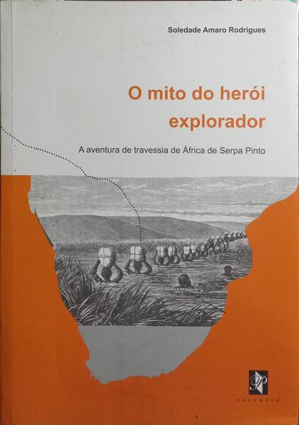 O MITO DO HERÓI EXPLORADOR.