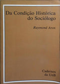 DA CONDIÇÃO HISTÓRICA DO SOCIÓLOGO.
