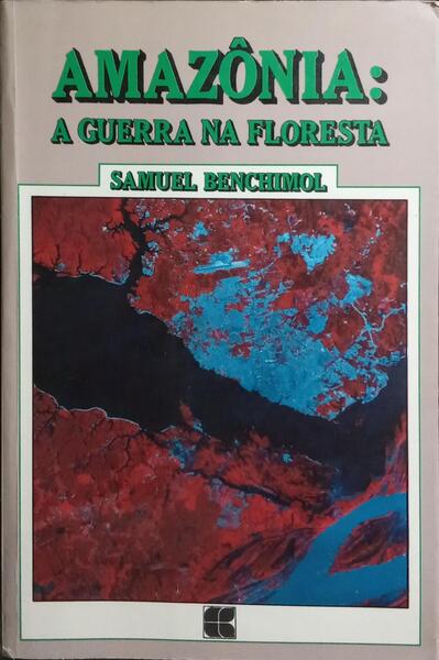 AMAZÔNIA: A GUERRA NA FLORESTA.