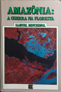 AMAZÔNIA: A GUERRA NA FLORESTA.
