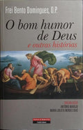 O BOM HUMOR DE DEUS E OUTRAS HISTÓRIAS. [1.ª EDIÇÃO]