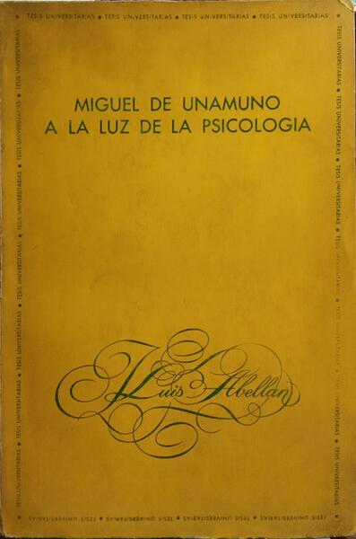 MIGUEL DE UNAMUNO A LA LUZ DE LA PSICOLOGIA.