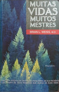MUITAS VIDAS, MUITOS MESTRES. [1.Âª EDIÃ‡ÃƒO]