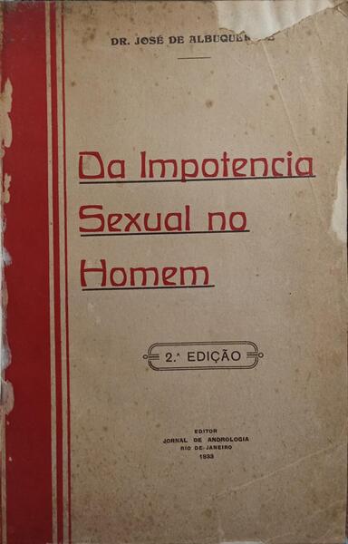 DA IMPOTÊNCIA SEXUAL NO HOMEM. [2.ª EDIÇÃO]
