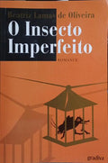 O INSECTO IMPERFEITO.