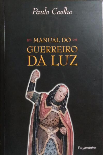 MANUAL DO GUERREIRO DA LUZ. [1.ª EDIÇÃO, 1.ª REIMPRESSÃO]