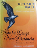NÃO HÁ LONGE NEM DISTÂNCIA. [2.ª EDIÇÃO]