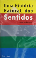 UMA HISTÓRIA NATURAL DOS SENTIDOS. [2.ª EDIÇÃO]