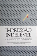 IMPRESSÃO INDELÉVEL. [1.ª EDIÇÃO]