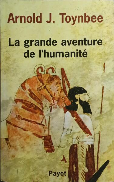 LA GRANDE AVENTURE DE L'HUMANITÉ.