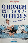 O HOMEM EXPLICADO ÀS MULHERES.