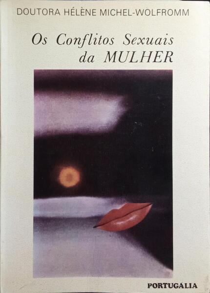 OS CONFLITOS SEXUAIS DA MULHER. [CAPA DA PORTIGÁLIA]