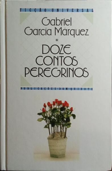 DOZE CONTOS PEREGRINOS. [2.ª EDIÇÃO]