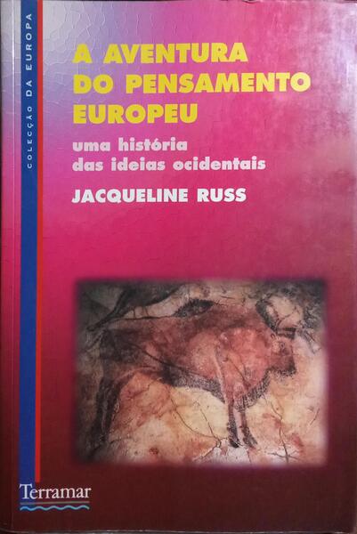 A AVENTURA DO PENSAMENTO EUROPEU. [1.ª REIMP.]