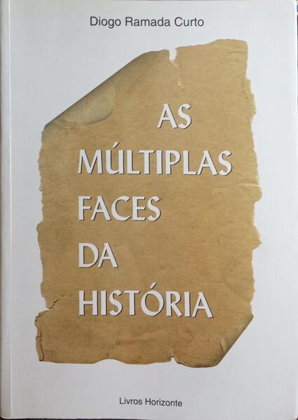 AS MÚLTIPLAS FACES DA HISTÓRIA.