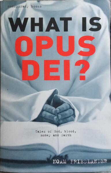 WHAT IS OPUS DEI?
