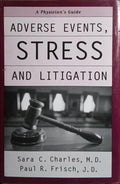 ADVERSE EVENTS, STRESS, AND LITIGATION.