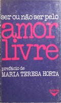 SER OU NÃO SER PELO AMOR LIVRE.