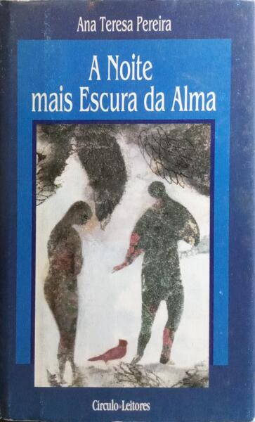 A NOITE MAIS ESCURA DA ALMA.