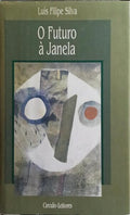 O FUTURO À JANELA.