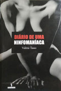 DIÁRIO DE UMA NINFOMANÍACA. [1.ª EDIÇÃO]