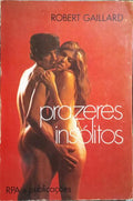 OS PRAZERES INSÓLITOS.