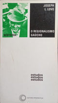 O REGIONALISMO GAÚCHO E AS ORIGENS DA REVOLUÇÃO DE 1930.