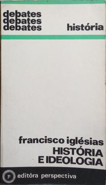 HISTÓRIA E IDEOLOGIA.