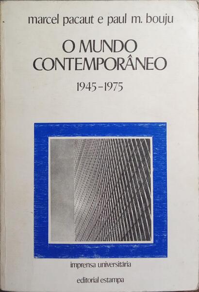 O MUNDO CONTEMPORÂNEO 1945-1975.
