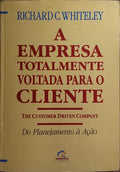 A EMPRESA TOTALMENTE VOLTADA PARA O CLIENTE.