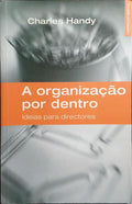A ORGANIZAÇÃO POR DENTRO.