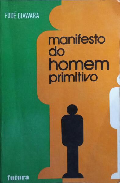 O MANIFESTO DO HOMEM PRIMITIVO.