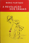 A REVOLUÇÃO DOS CRAVAS. [1.ª EDIÇÃO]