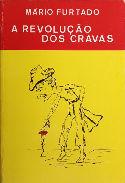A REVOLUÇÃO DOS CRAVAS. [1.ª EDIÇÃO]