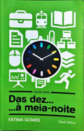 DAS DEZ... ...À MEIA-NOITE. [1.ª EDIÇÃO]