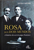 ROSA DOS DOIS MUNDOS.