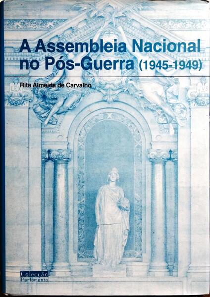 A ASSEMBLEIA NACIONAL NO PÓS-GUERRA, 1945-1949.