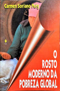 O ROSTO MODERNO DA POBREZA GLOBAL.