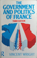THE GOVERNMENT AND POLITICS OF FRANCE.