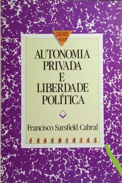 AUTONOMIA PRIVADA E LIBERDADE POLÍTICA.