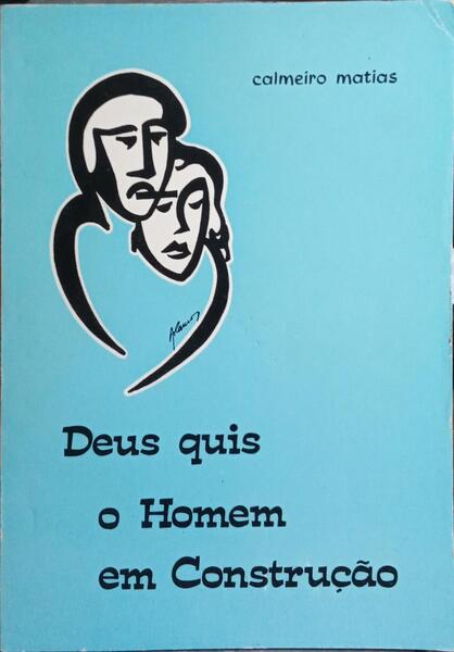DEUS QUIS O HOMEM EM CONSTRUÇÃO. [DED. AUTOR]
