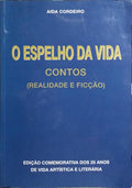O ESPELHO DA VIDA. [3.ª EDIÇÃO]