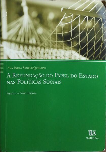 A REFUNDAÇÃO DO PAPEL DO ESTADO NAS POLÍTICAS SOCIAIS.