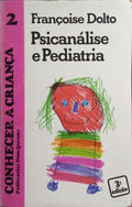 PSICANÁLISE E PEDIATRIA. [3.ª EDIÇÃO]